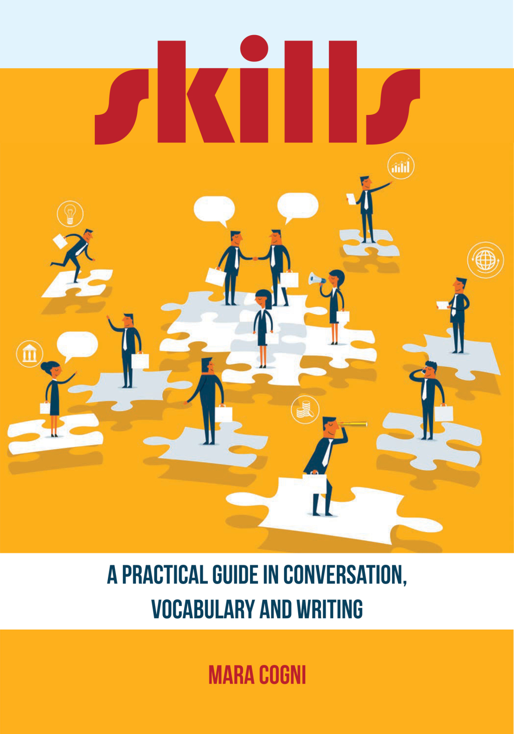 Skills A Practical Guide in Conversation, Vocabulary and Writing 1st Edition - (PDF/EPUB Version)