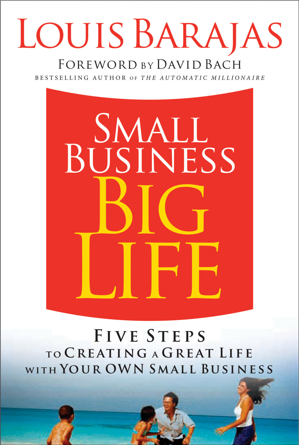 Small Business, Big Life Five Steps to Creating a Great Life with Your Own Small Business - (PDF/EPUB Version)