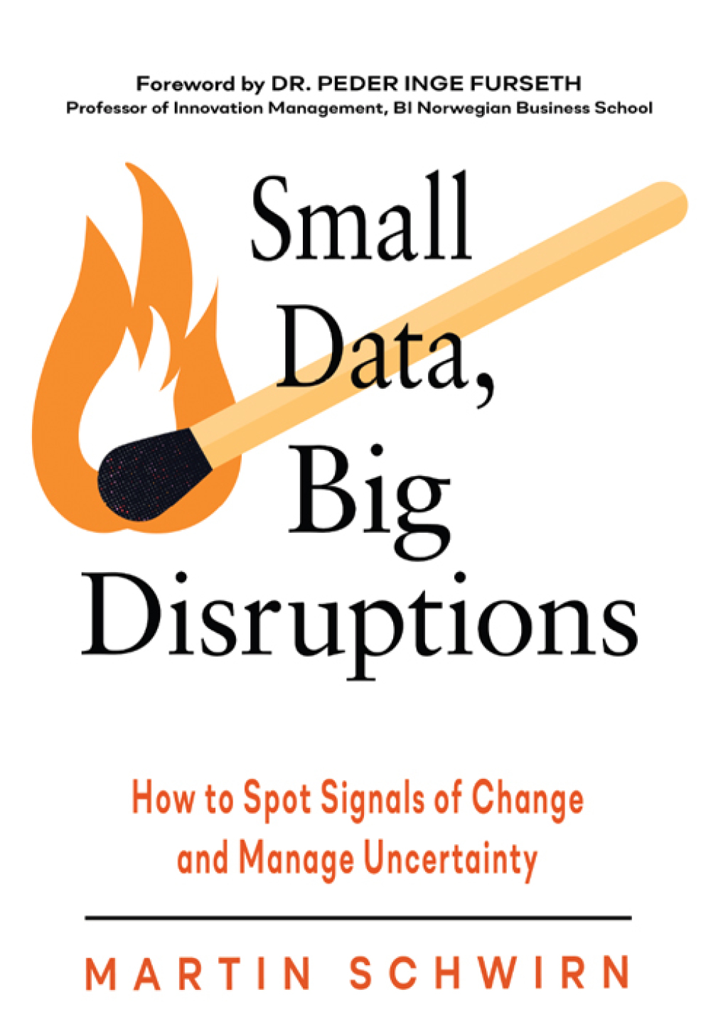 Small Data, Big Disruptions How to Spot Signals of Change and Manage Uncertainty - (PDF/EPUB Version)