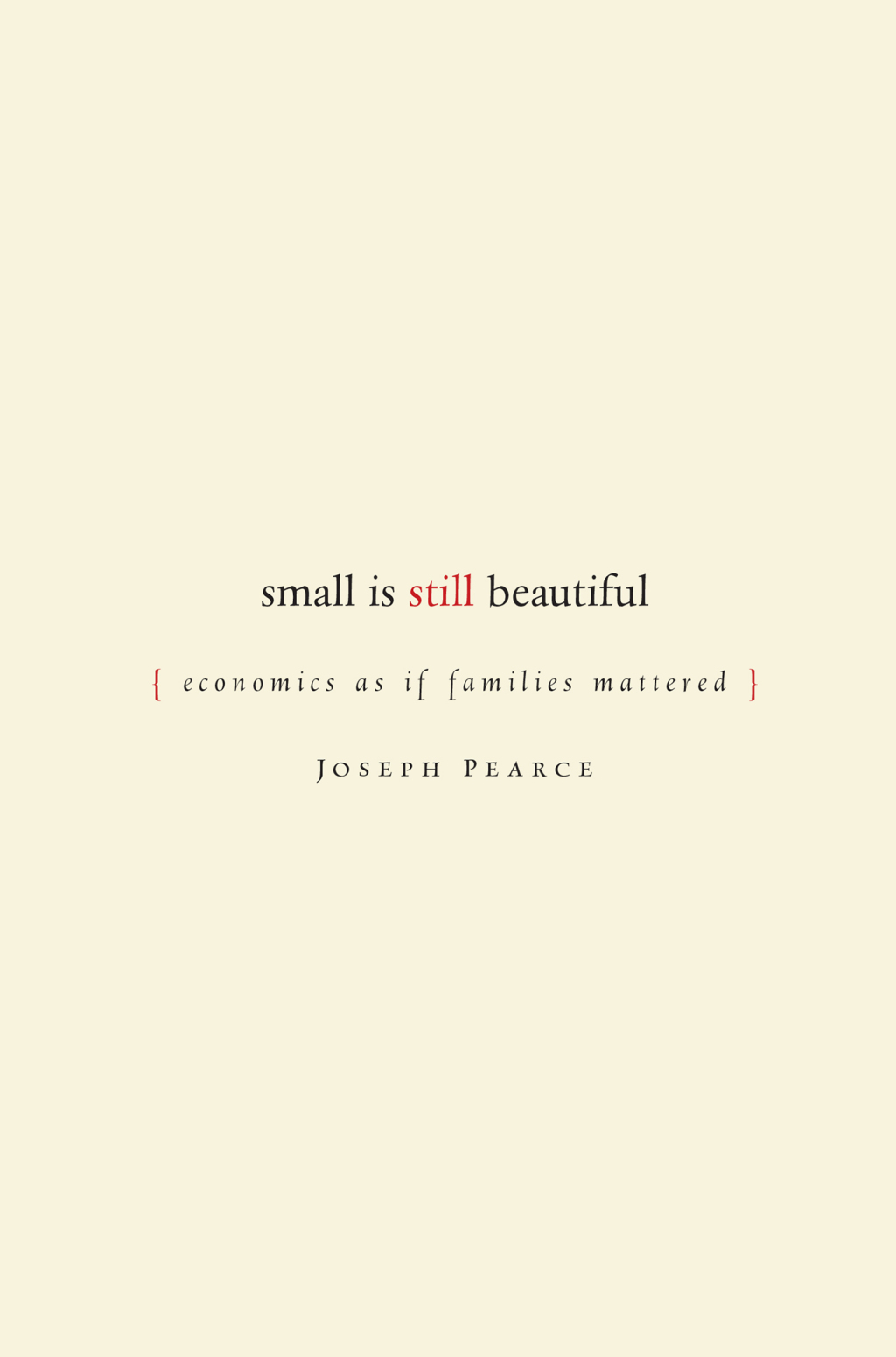 Small is Still Beautiful Economics as if Families Mattered - (PDF/EPUB Version)