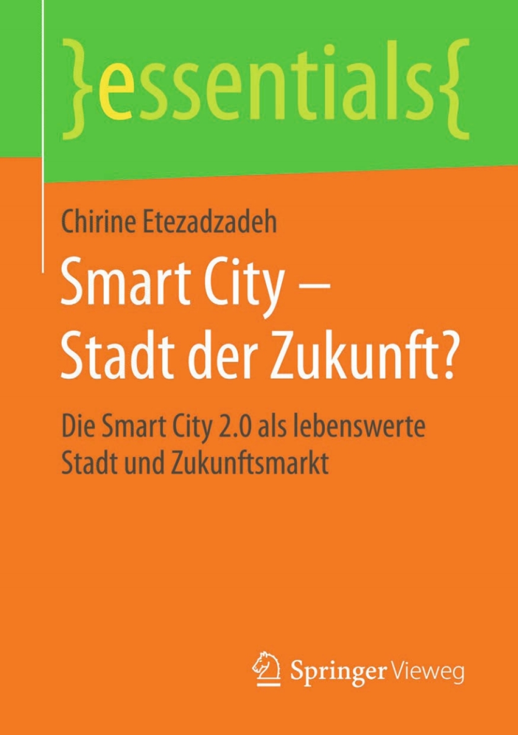 Smart City â€“ Stadt der Zukunft? Die Smart City 2.0 als lebenswerte Stadt und Zukunftsmarkt - (PDF/EPUB Version)