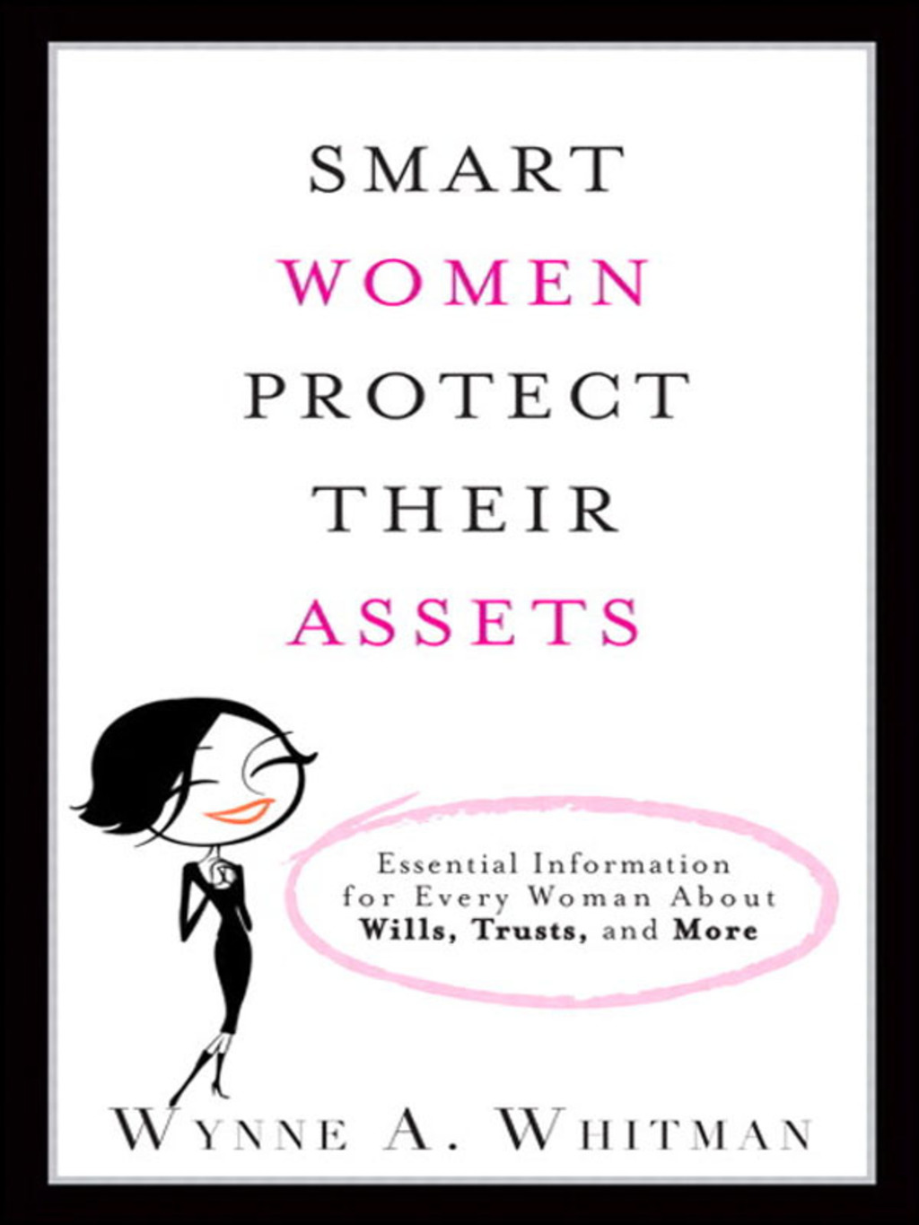 Smart Women Protect Their Assets Essential Information for Every Woman About Wills, Trusts, and More 1st Edition - (PDF/EPUB Version)
