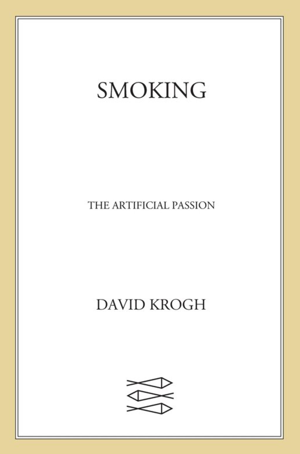 Smoking The Artificial Passion - (PDF/EPUB Version)