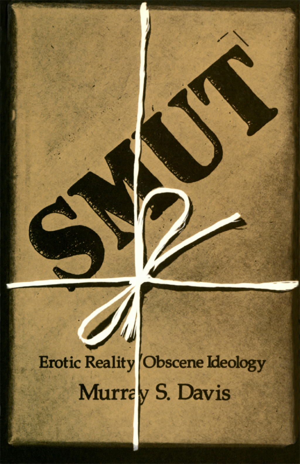 Smut Erotic Reality/Obscene Ideology 1st Edition - (PDF/EPUB Version)