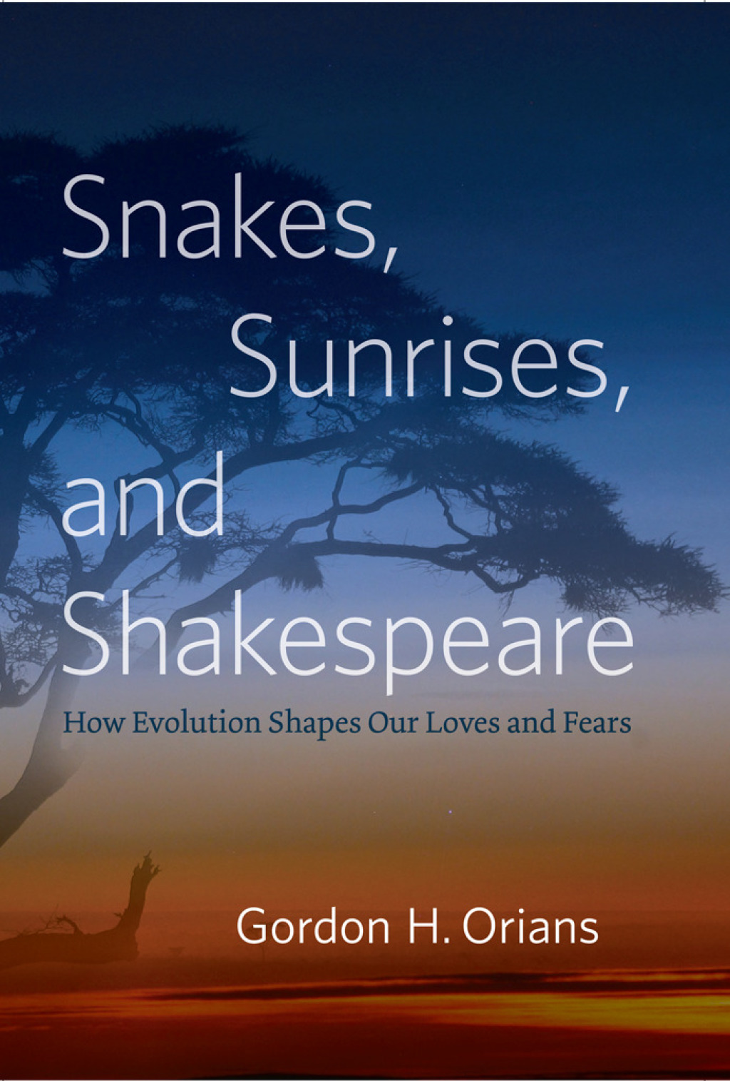 Snakes, Sunrises, and Shakespeare How Evolution Shapes Our Loves and Fears 1st Edition - (PDF/EPUB Version)