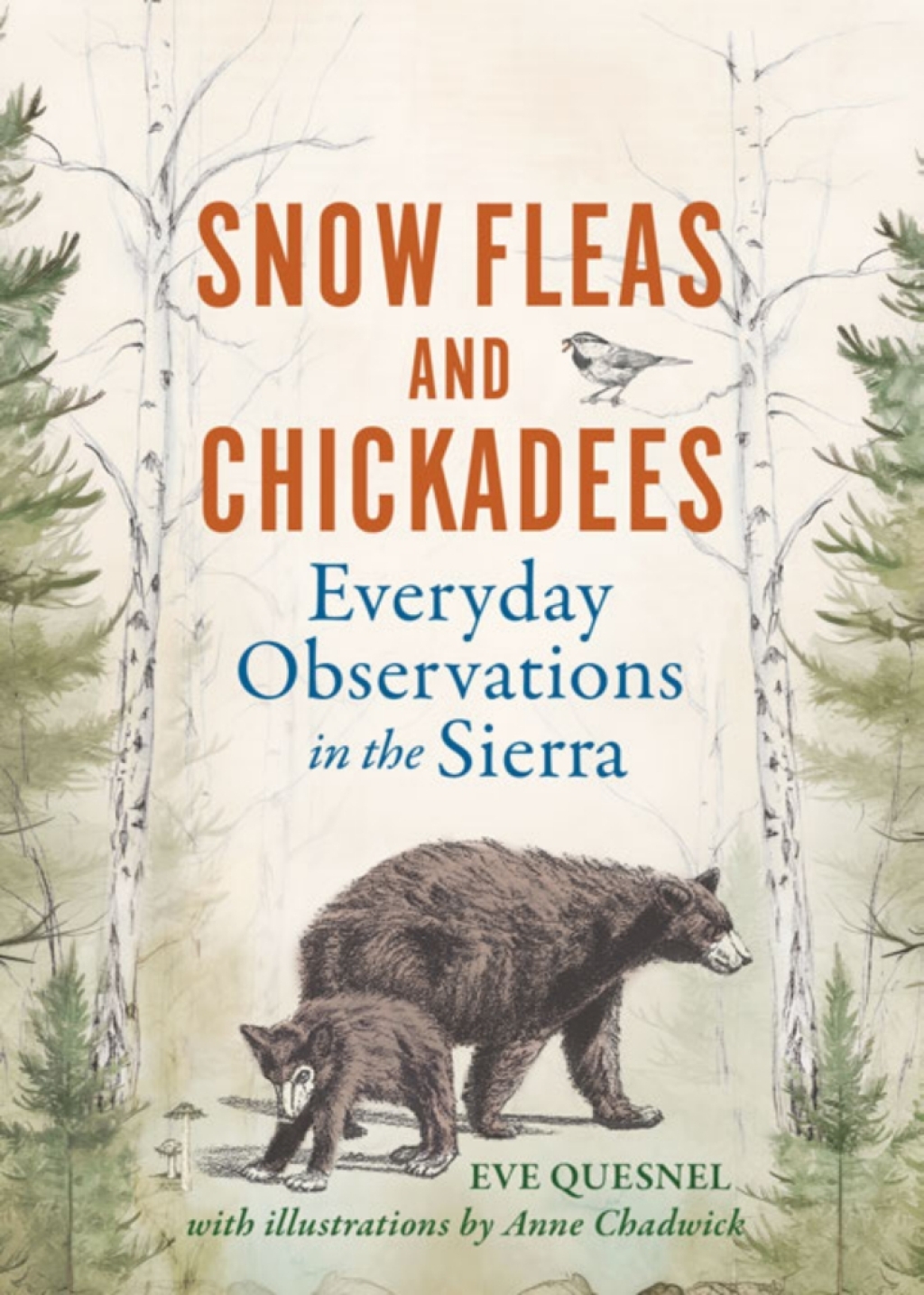 Snow Fleas and Chickadees Everyday Observations in the Sierra - (PDF/EPUB Version)