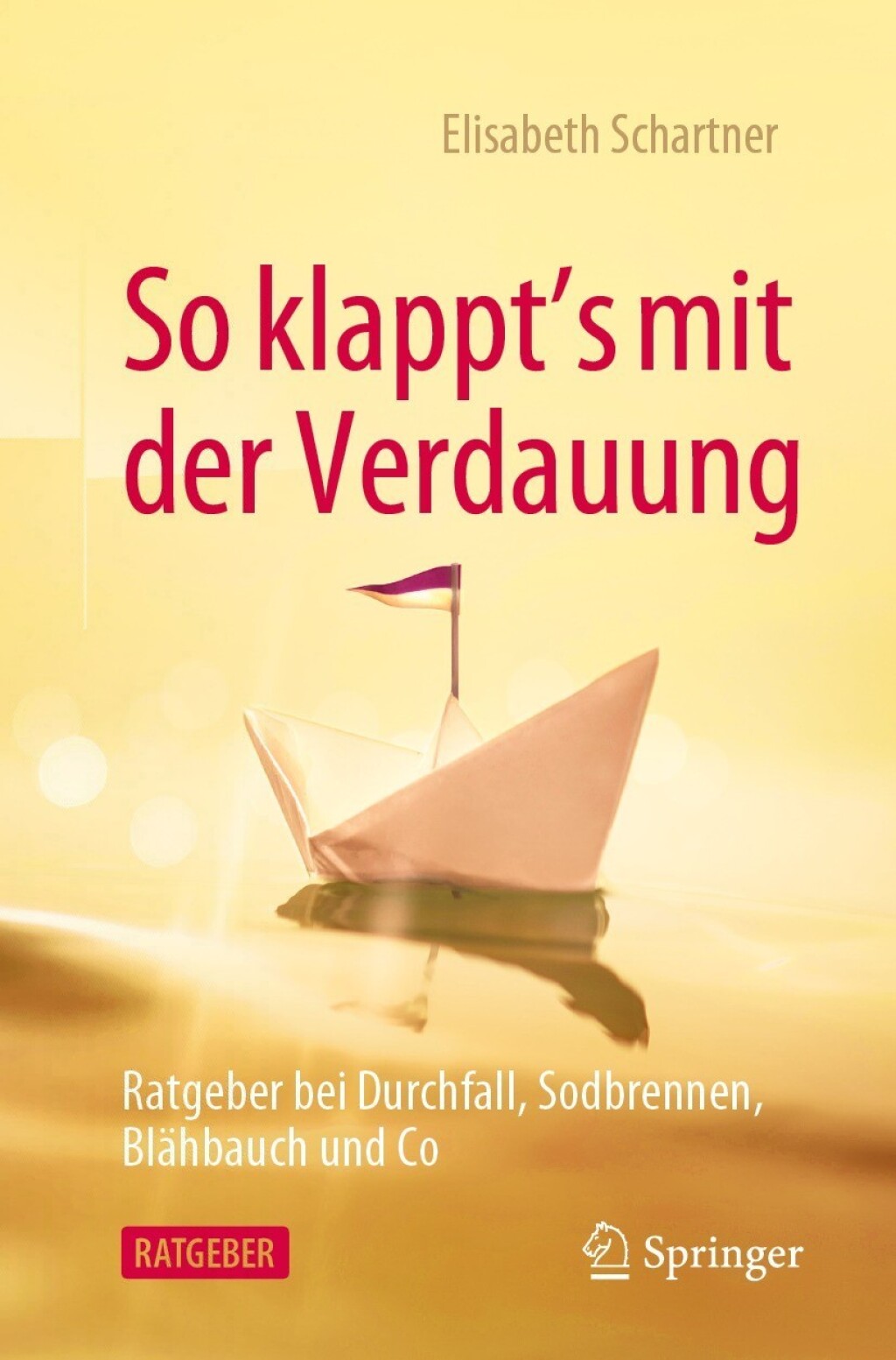 So klappt's mit der Verdauung Ratgeber bei Durchfall, Sodbrennen, BlÃ¤hbauch und Co - (PDF/EPUB Version)