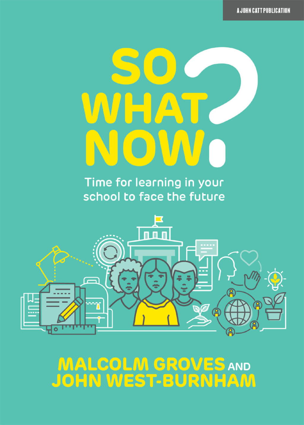 So What Now? Time for learning in your school to face the future - (PDF/EPUB Version)