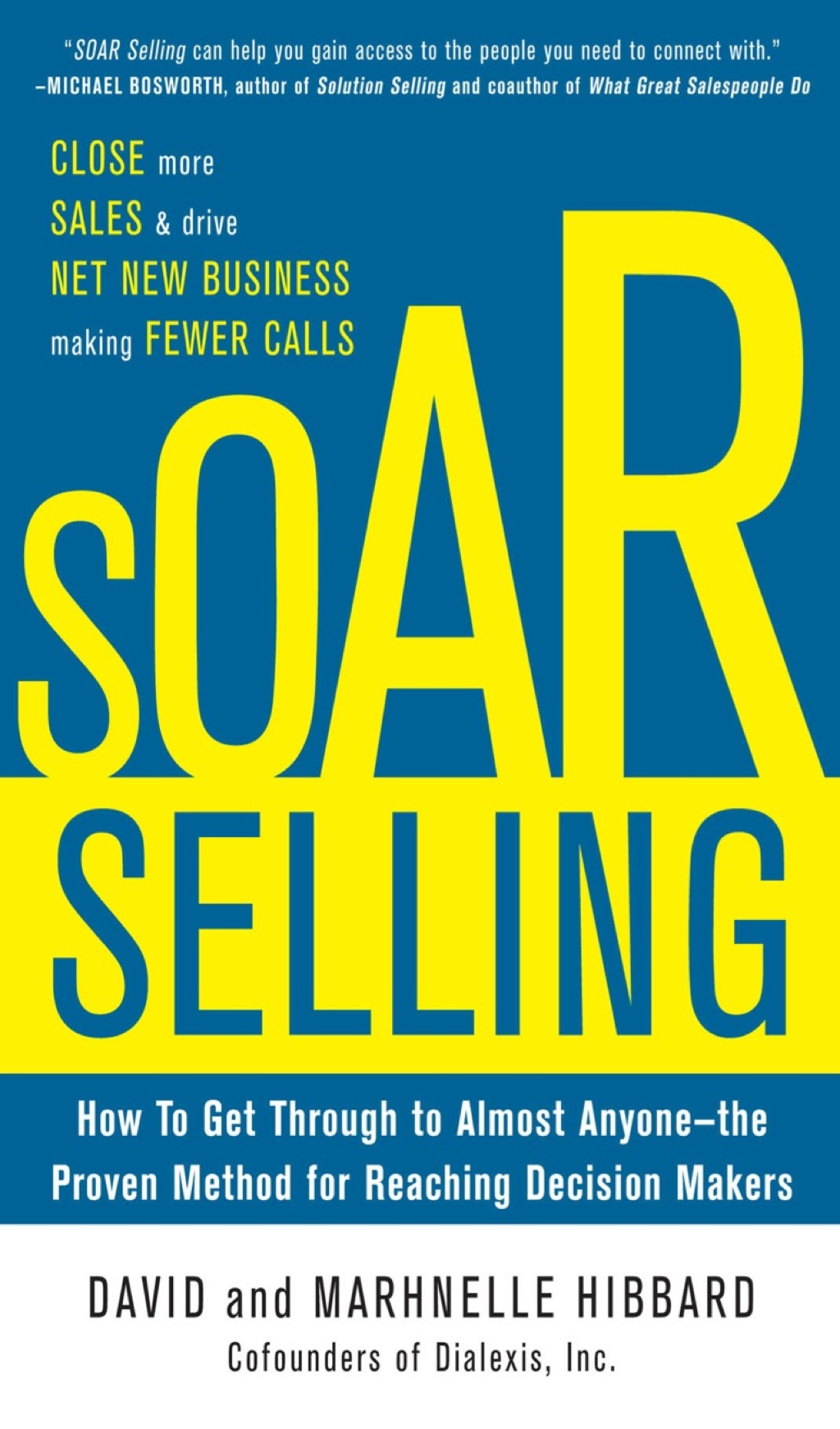 SOAR Selling: How To Get Through to Almost Anyoneâ€”the Proven Method for Reaching Decision Makers 1st Edition - (PDF/EPUB Version)