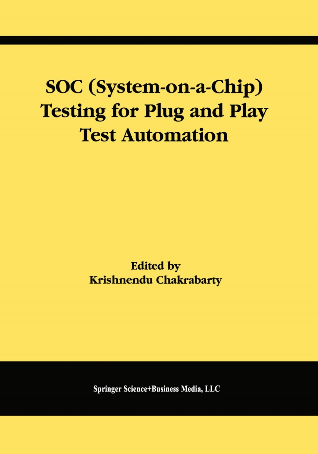 SOC (System-on-a-Chip) Testing for Plug and Play Test Automation â ...