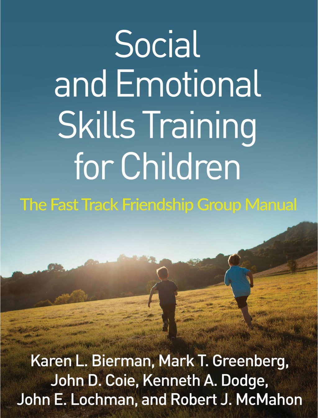 Social and Emotional Skills Training for Children The Fast Track Friendship Group Manual - (PDF/EPUB Version)