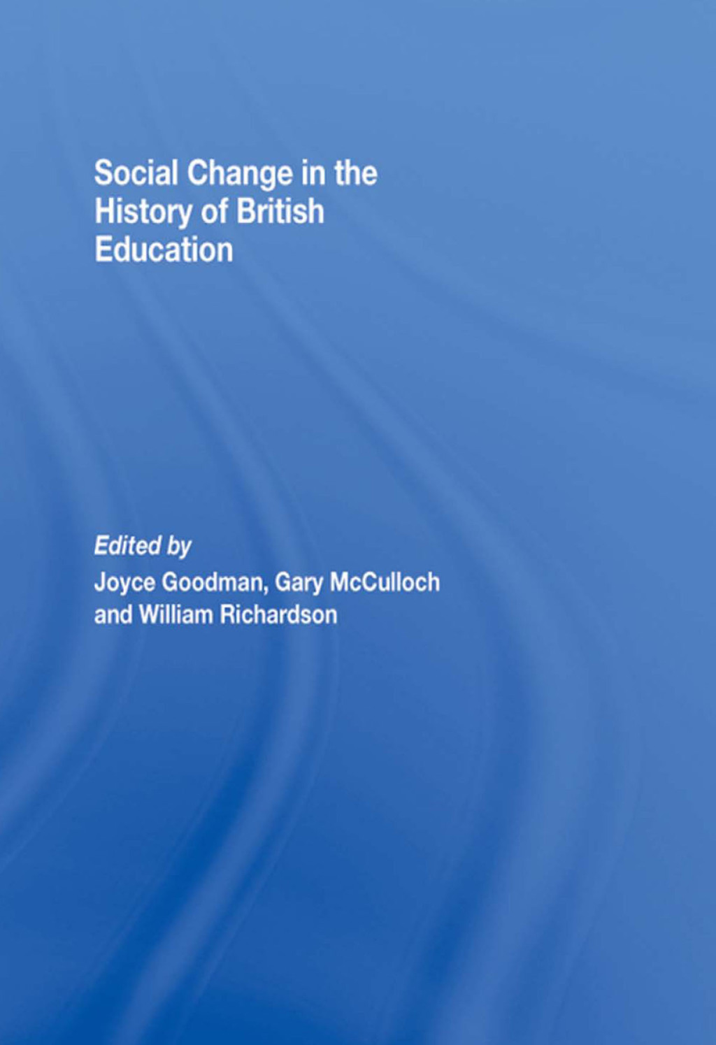 Social Change in the History of British Education 1st Edition - (PDF/EPUB Version)