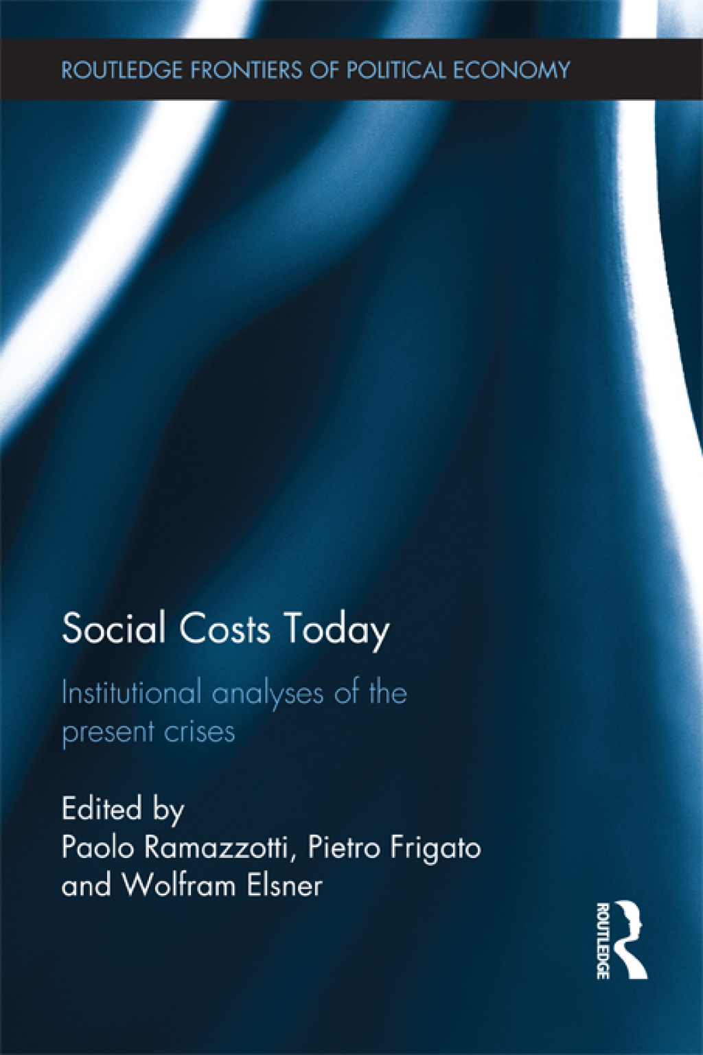 Social Costs Today Institutional Analyses of the Present Crises 1st Edition - (PDF/EPUB Version)