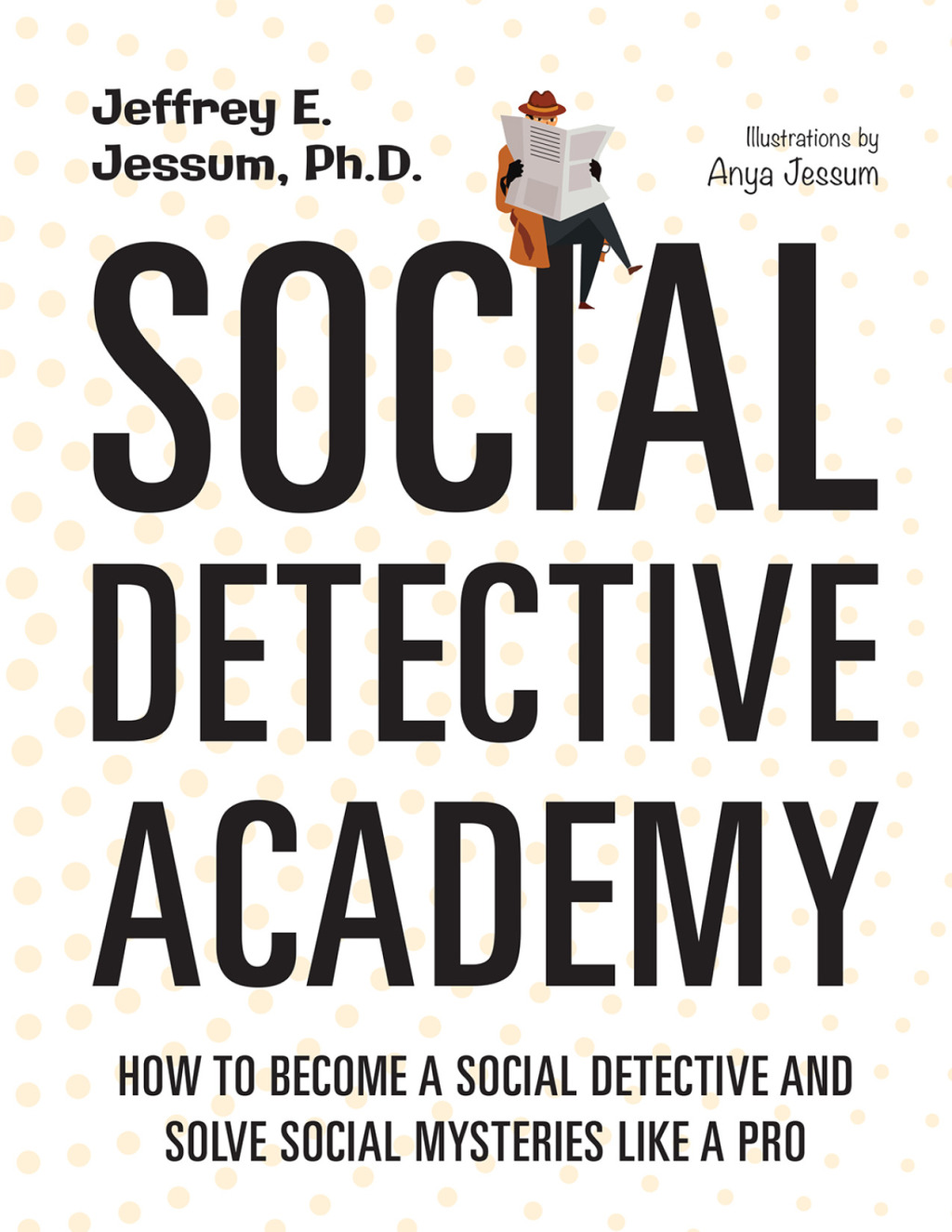 Social Detective Academy How to Become a Social Detective and Solve Social Mysteries Like a Pro - (PDF/EPUB Version)