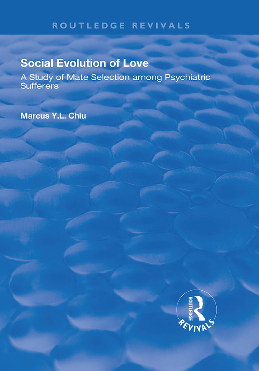 Social Evolution of Love A Study of Mate Selection Among Psychiatric Sufferers 1st Edition - (PDF/EPUB Version)