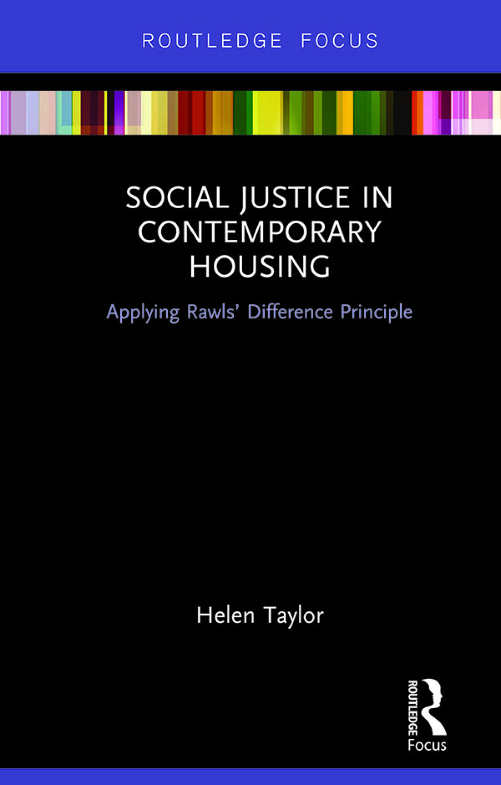 Social Justice in Contemporary Housing Applying Rawlsâ€™ Difference Principle 1st Edition - (PDF/EPUB Version)