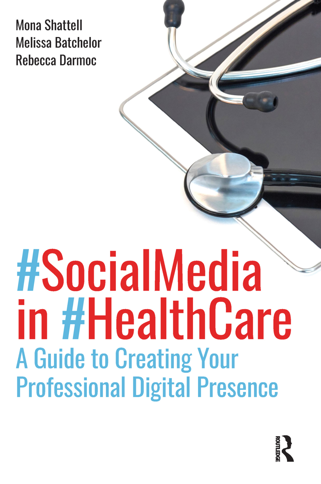 Social Media in Health Care A Guide to Creating Your Professional Digital Presence 1st Edition - (PDF/EPUB Version)