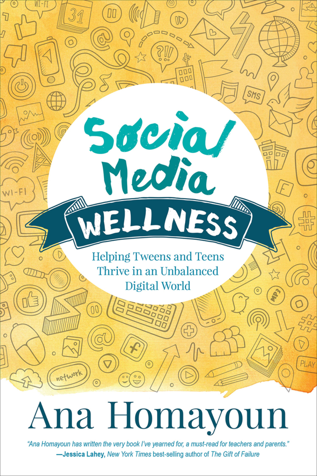 Social Media Wellness Helping Tweens and Teens Thrive in an Unbalanced Digital World 1st Edition - (PDF/EPUB Version)