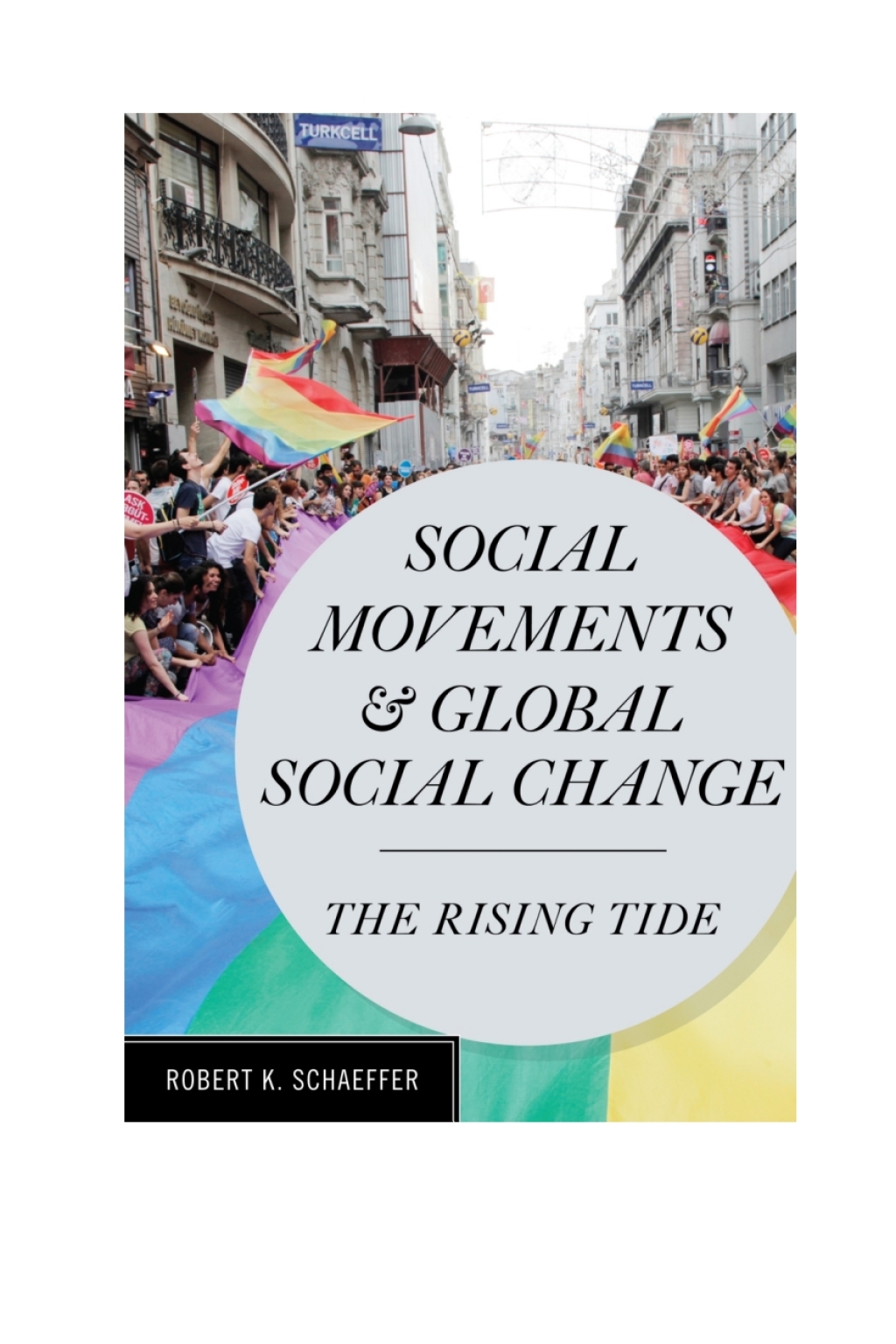 Social Movements and Global Social Change The Rising Tide 1st Edition â ...