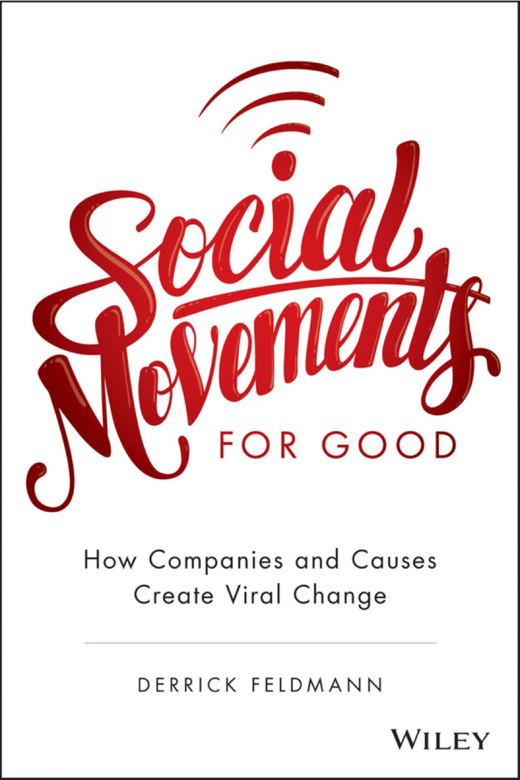 Social Movements for Good: How Companies and Causes Create Viral Change 1st Edition - (PDF/EPUB Version)