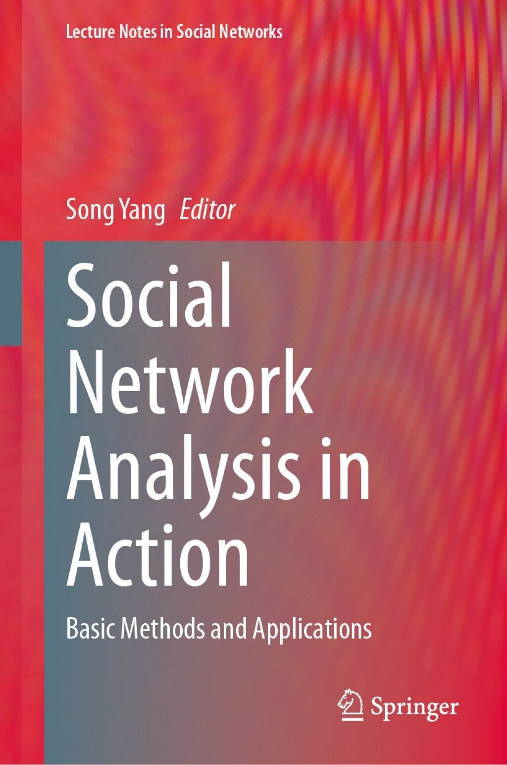 Social Network Analysis in Action Basic Methods and Applications â ...