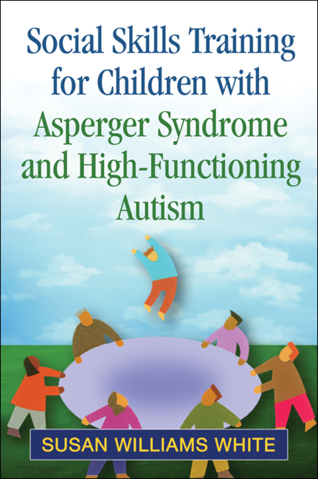 Social Skills Training for Children with Asperger Syndrome and High-Functioning Autism - (PDF/EPUB Version)