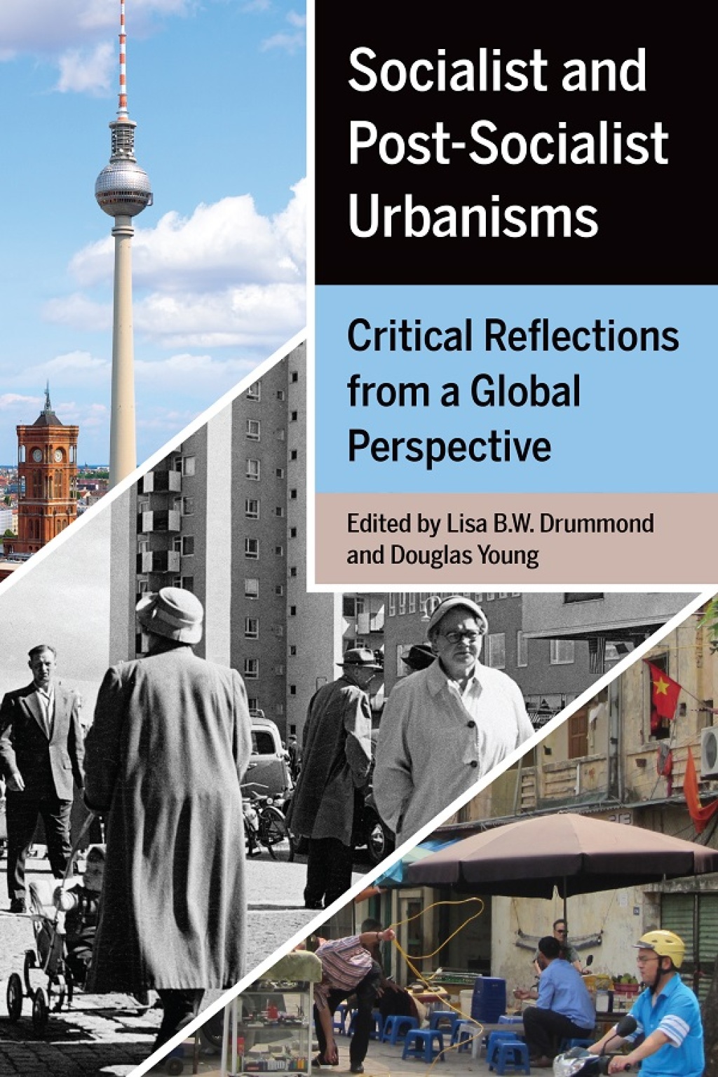 Socialist and Post-Socialist Urbanisms Critical Reflections from a Global Perspective 1st Edition - (PDF/EPUB Version)