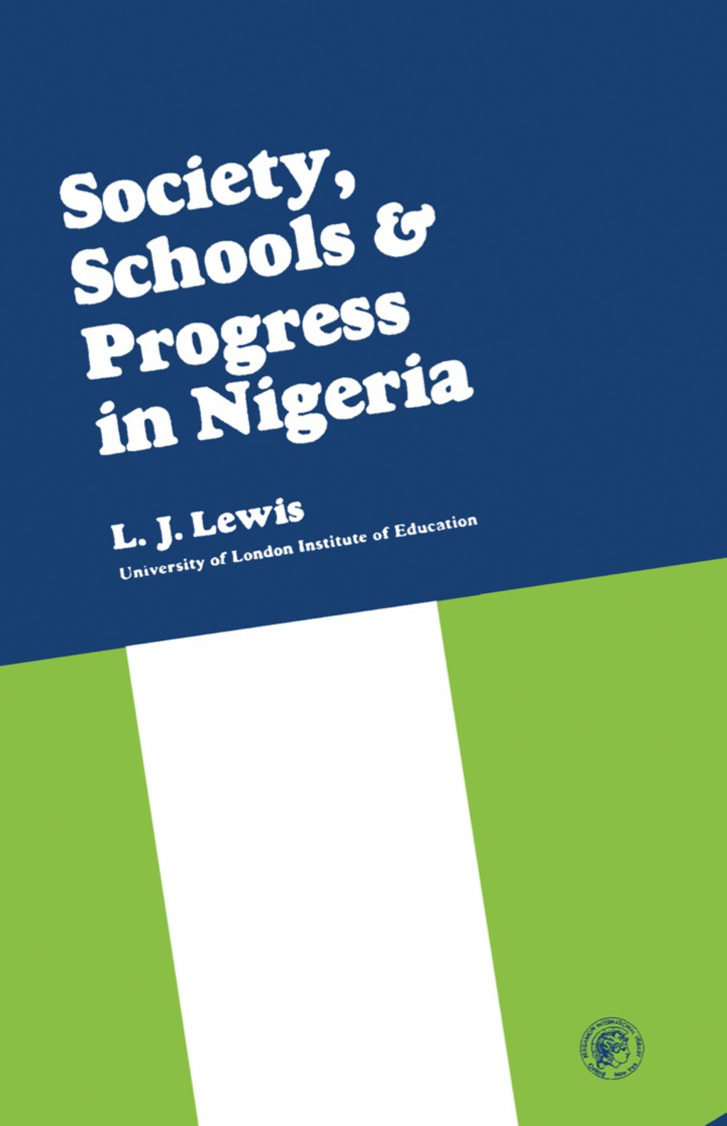 Society, Schools and Progress in Nigeria Society, Schools and Progress Series - (PDF/EPUB Version)