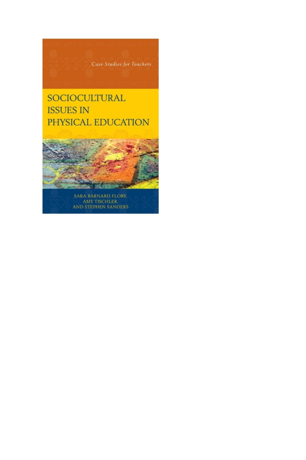 Sociocultural Issues in Physical Education Case Studies for Teachers - (PDF/EPUB Version)