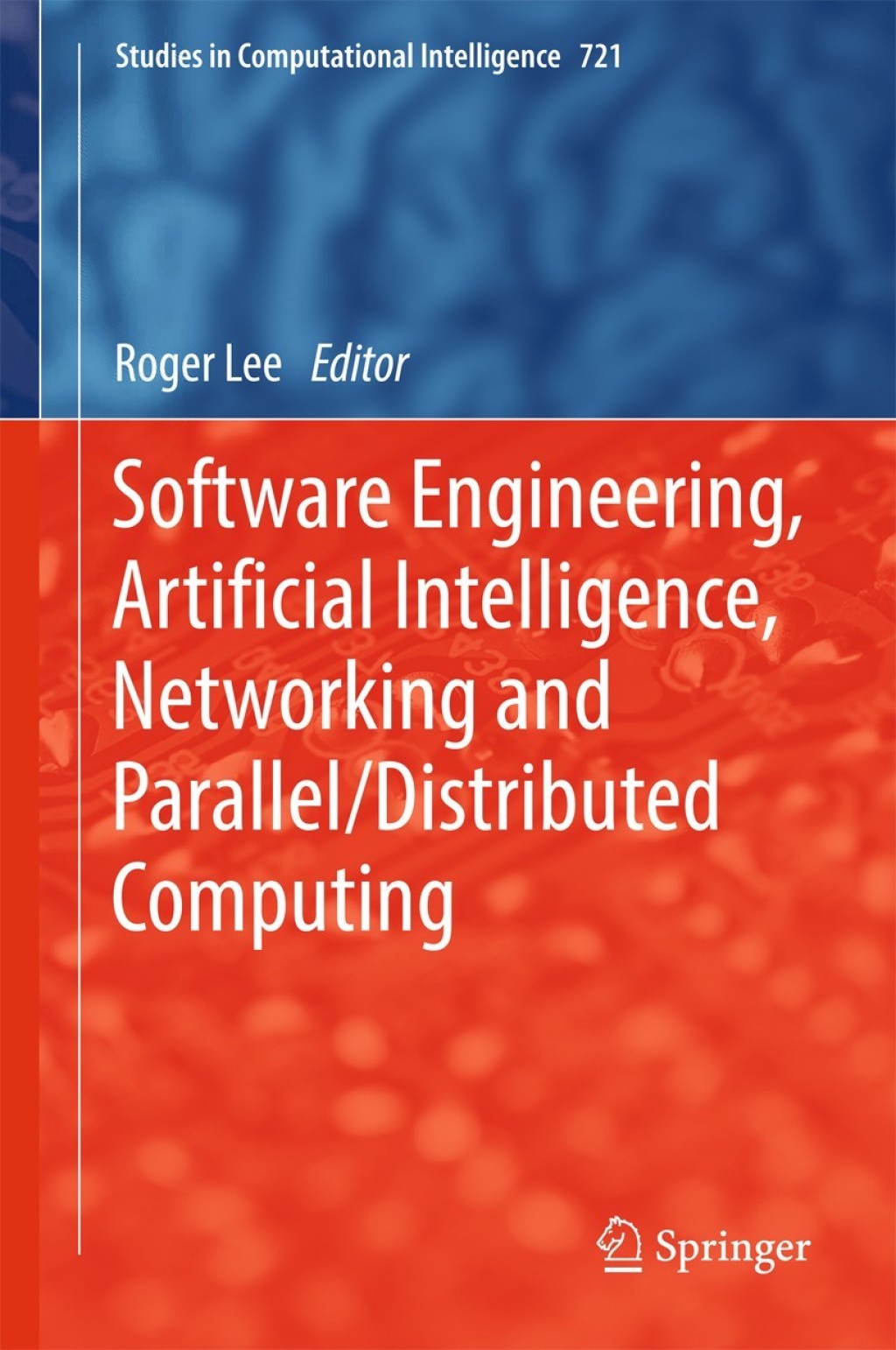 Software Engineering, Artificial Intelligence, Networking and Parallel ...