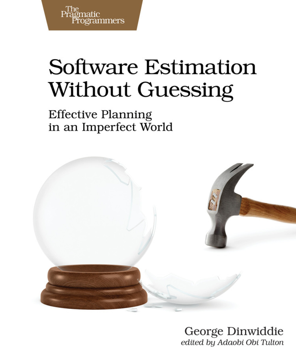 Software Estimation Without Guessing Effective Planning in an Imperfect World 1st Edition - (PDF/EPUB Version)