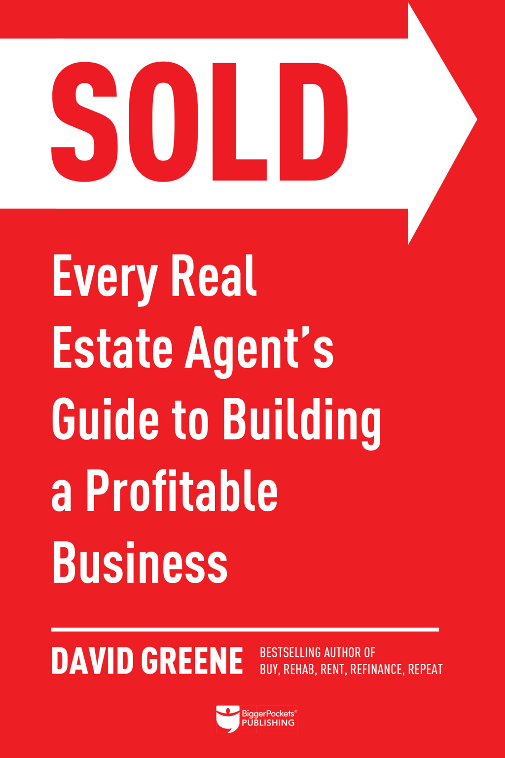 SOLD Every Real Estate Agentâ€™s Guide to Building a Profitable Business - (PDF/EPUB Version)