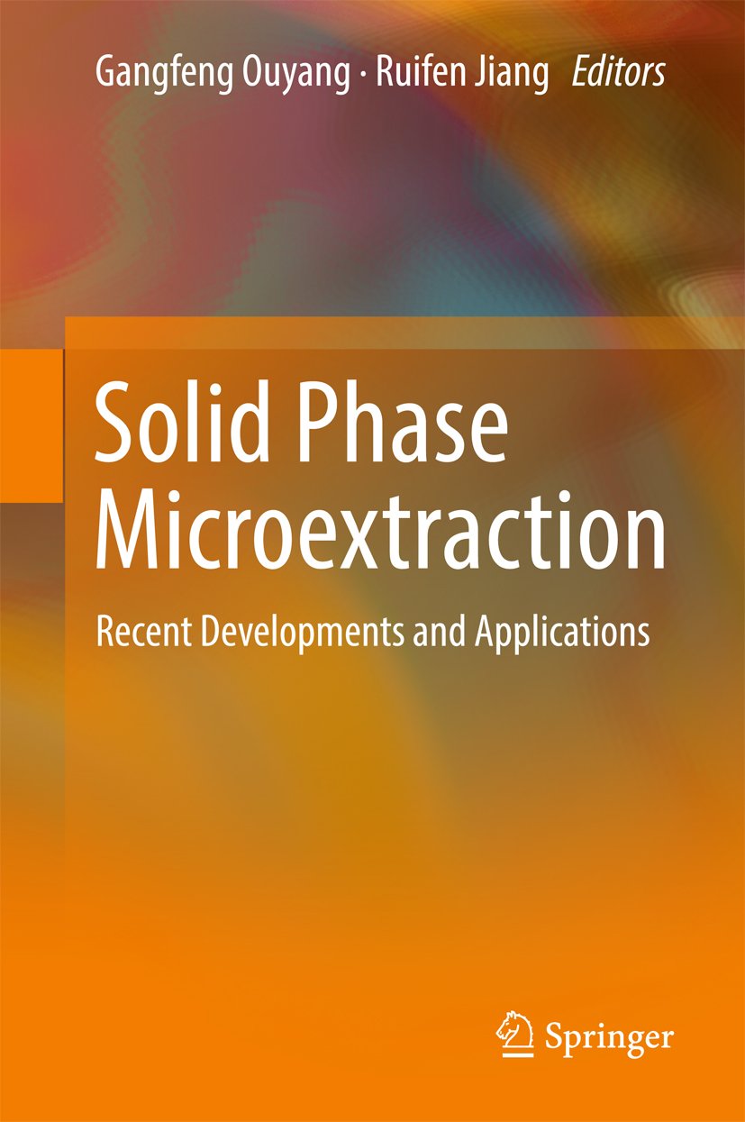 Solid Phase Microextraction: Recent Developments and Applications – PDF ...