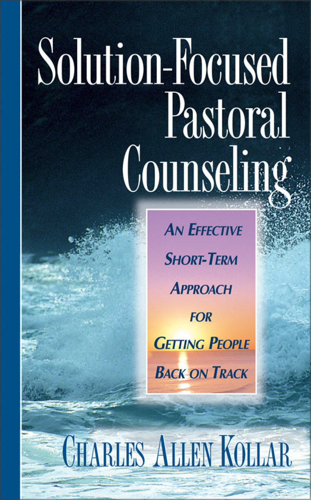 Solution-Focused Pastoral Counseling An Effective short-term Approach for Getting People Back on Track - (PDF/EPUB Version)