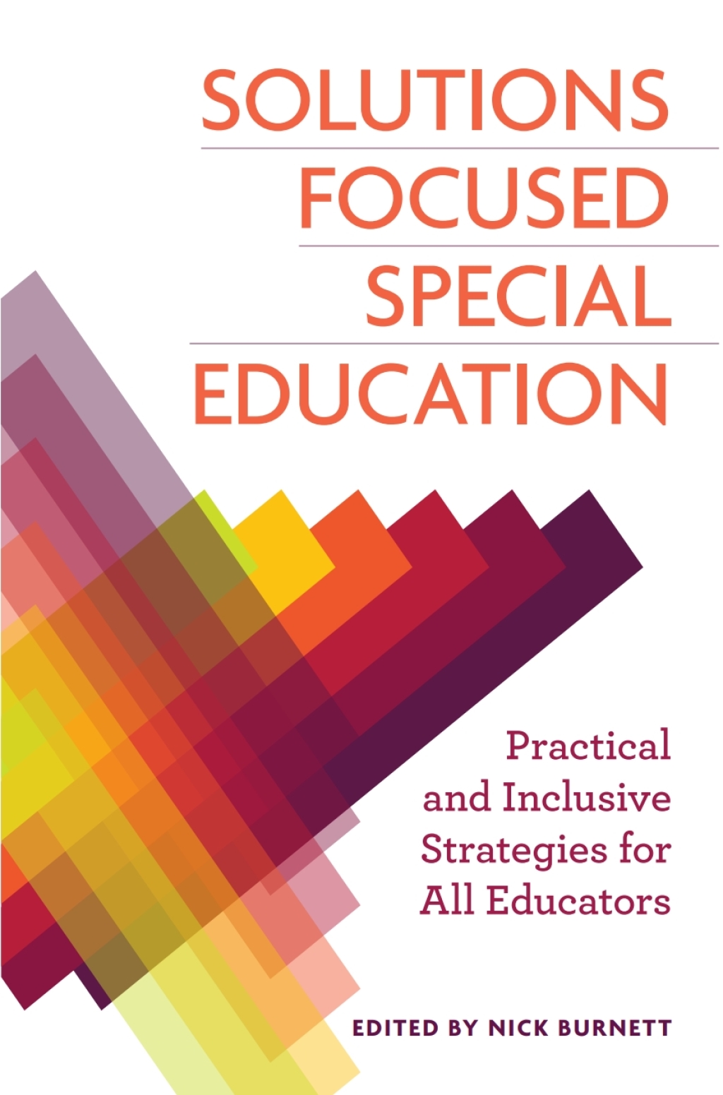 Solutions Focused Special Education Practical and Inclusive Strategies for All Educators - (PDF/EPUB Version)