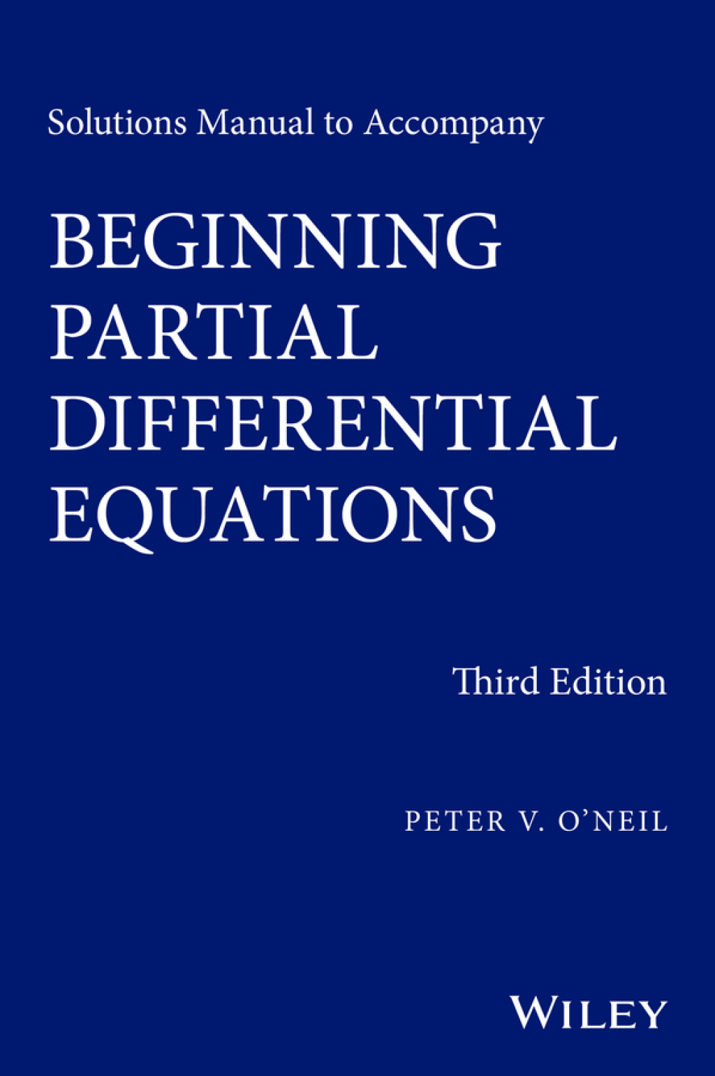 Solutions Manual to Accompany Beginning Partial Differential Equations 3rd Edition - (PDF/EPUB Version)