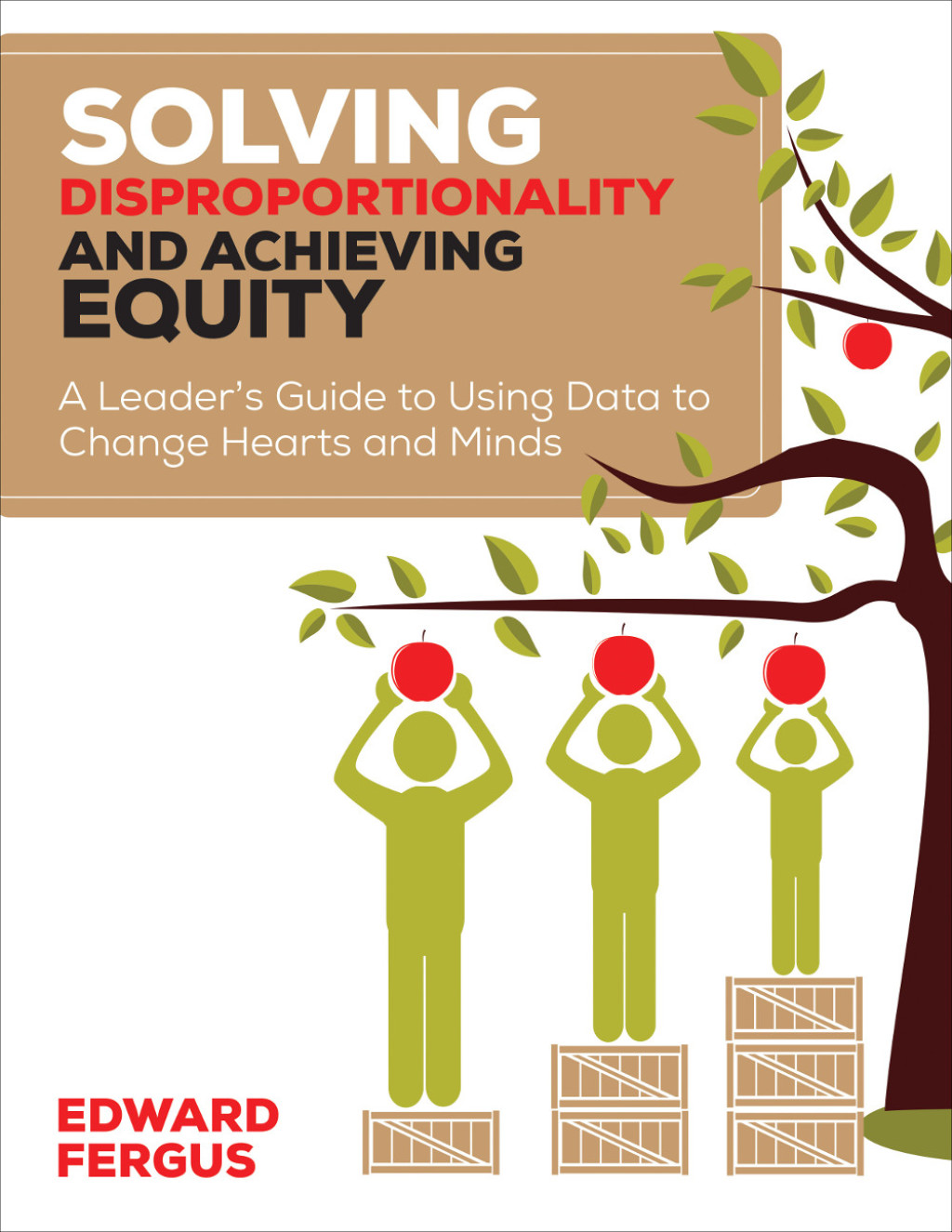 Solving Disproportionality and Achieving Equity A Leaderâ€²s Guide to Using Data to Change Hearts and Minds 1st Edition - (PDF/EPUB Version)