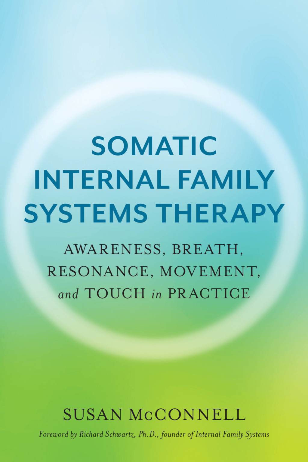 Somatic Internal Family Systems Therapy Awareness, Breath, Resonance, Movement and Touch in Practice - (PDF/EPUB Version)