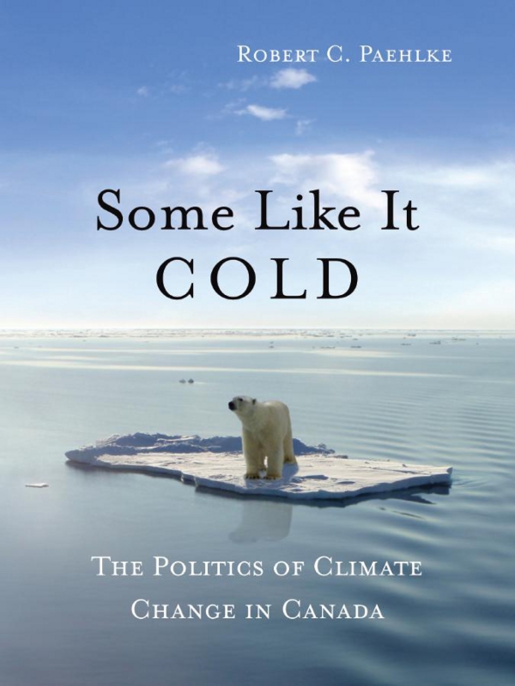 Some Like It Cold The Politics of Climate Change in Canada 1st Edition - (PDF/EPUB Version)