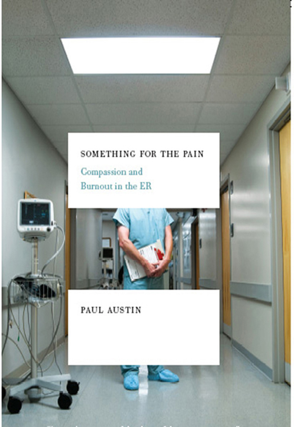Something for the Pain: Compassion and Burnout in the ER - (PDF/EPUB Version)