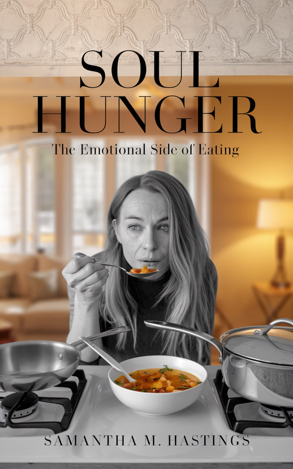 Soul Hunger The Emotional Side of Eating - (PDF/EPUB Version)