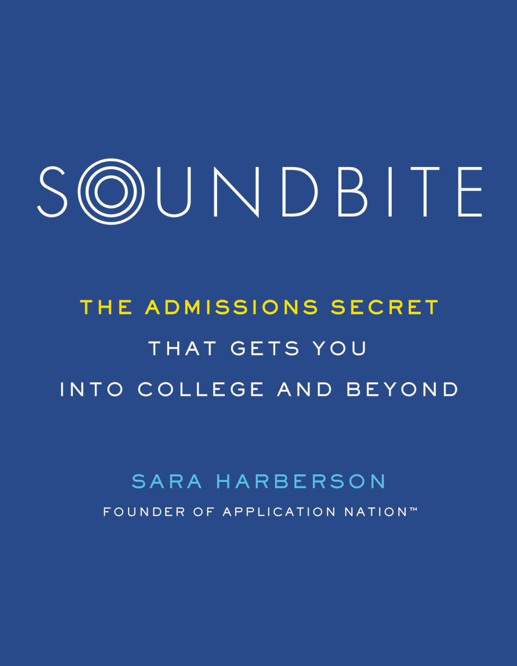 Soundbite The Admissions Secret that Gets You Into College and Beyond - (PDF/EPUB Version)