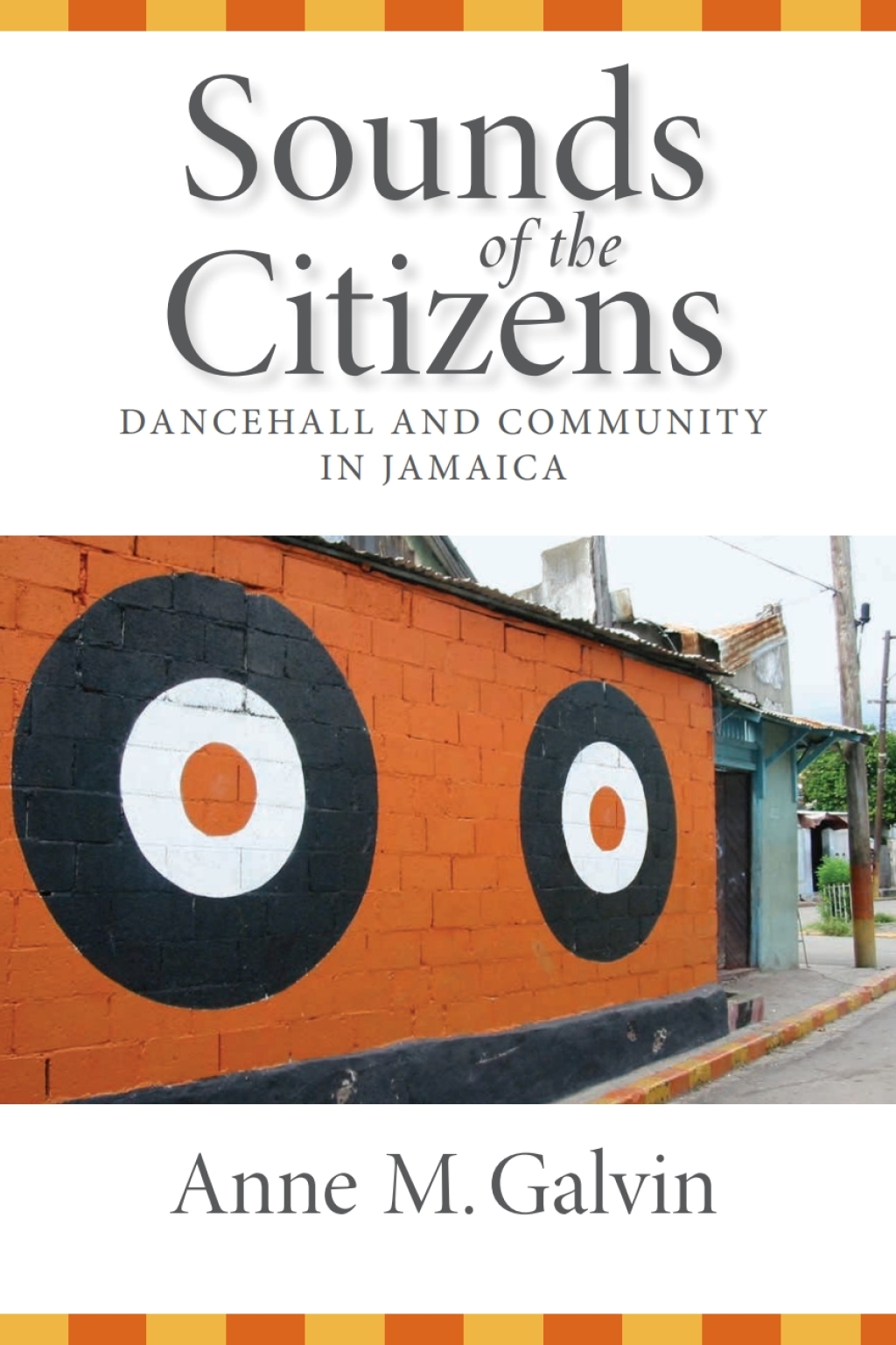 Sounds of the Citizens Dancehall and Community in Jamaica - (PDF/EPUB Version)
