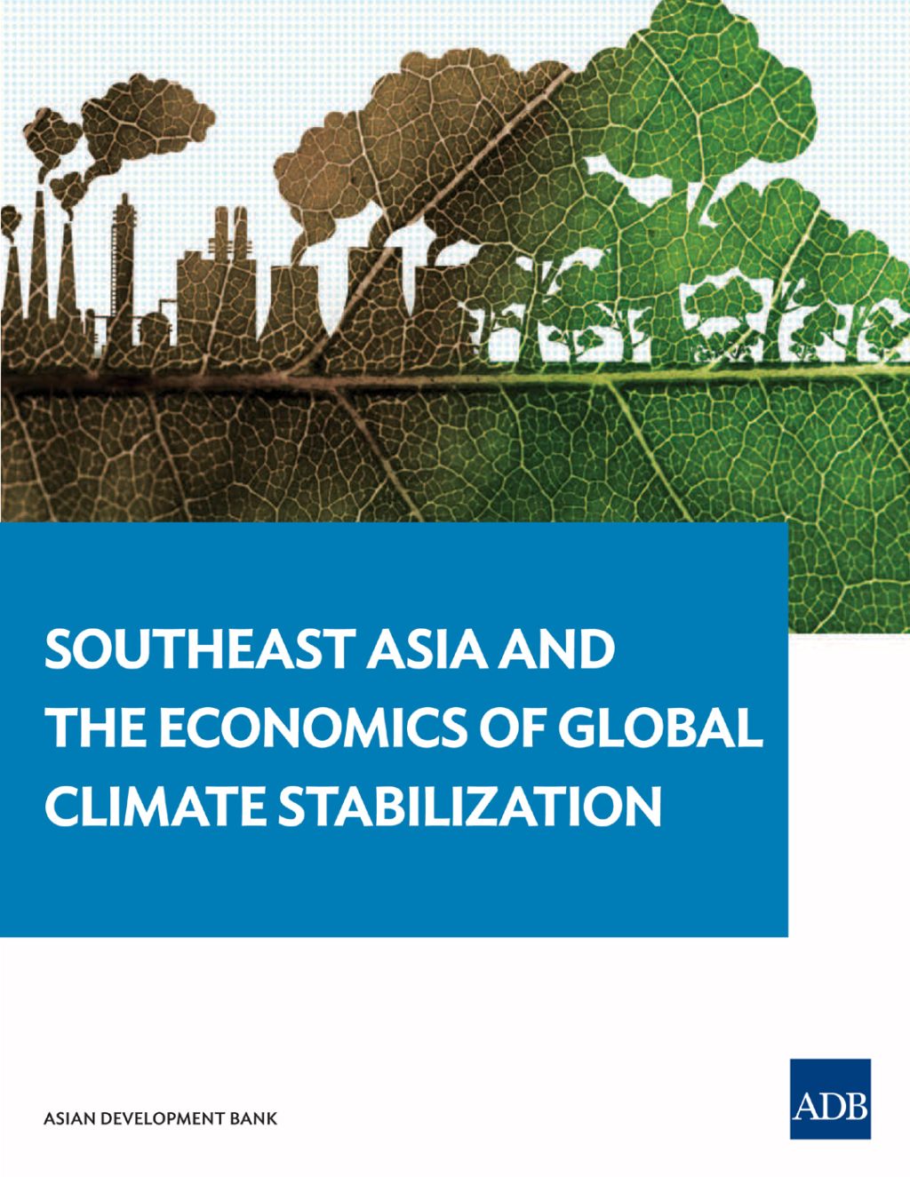 Southeast Asia and the Economics of Global Climate Stabilization - (PDF/EPUB Version)