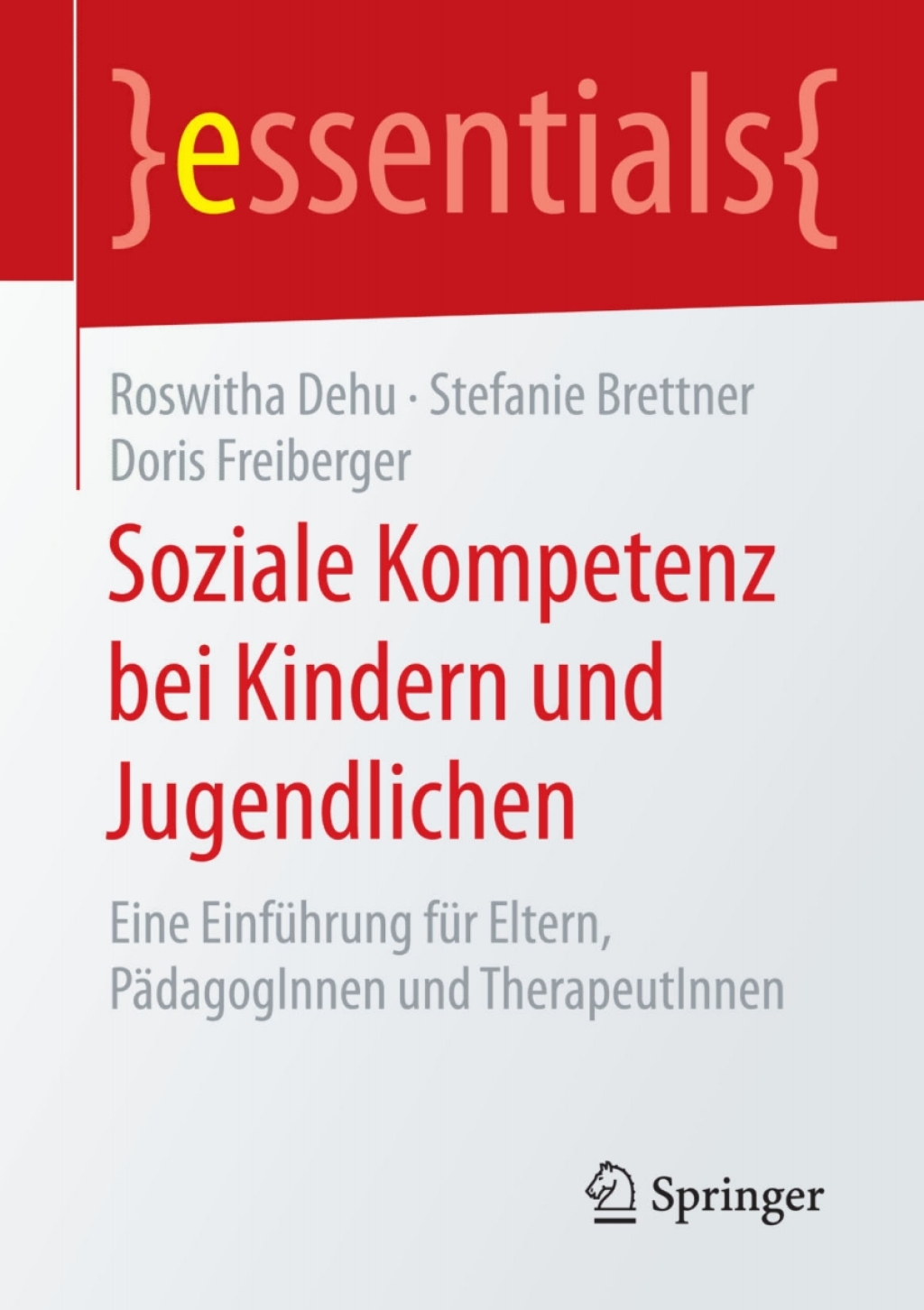 Soziale Kompetenz bei Kindern und Jugendlichen Eine EinfÃ¼hrung fÃ¼r Eltern, PÃ¤dagogInnen und TherapeutInnen - (PDF/EPUB Version)