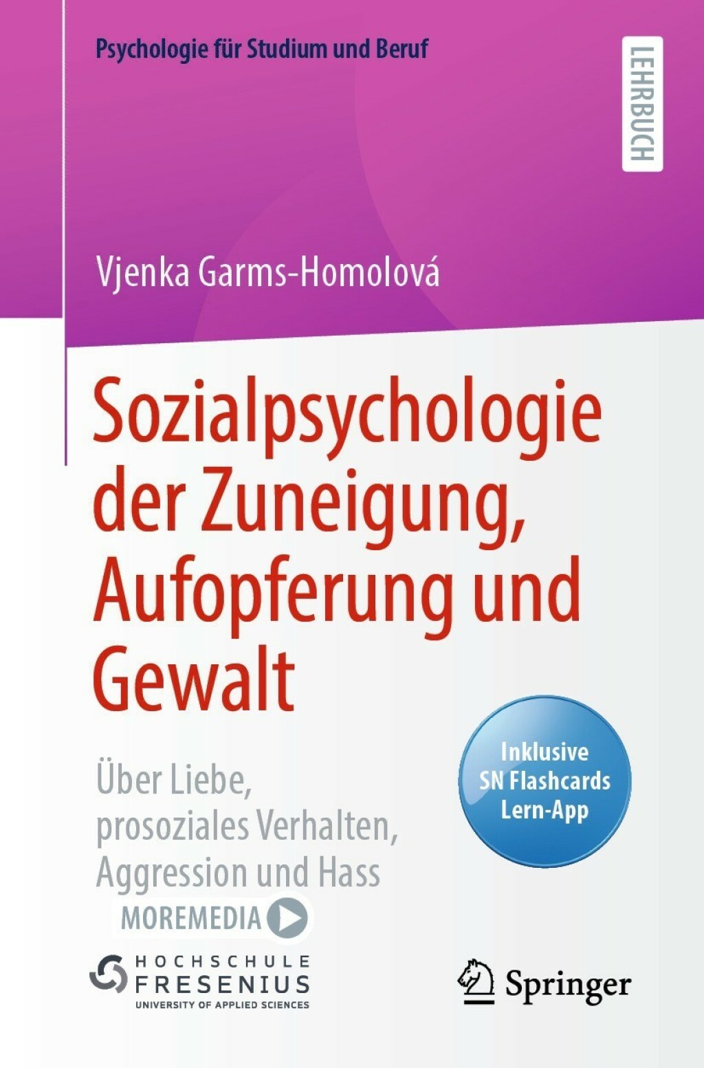 Sozialpsychologie der Zuneigung, Aufopferung und Gewalt Ãœber Liebe, prosoziales Verhalten, Aggression und Hass - (PDF/EPUB Version)