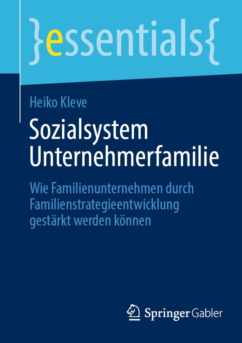 Sozialsystem Unternehmerfamilie Wie Familienunternehmen durch Familienstrategieentwicklung gestÃ¤rkt werden kÃ¶nnen - (PDF/EPUB Version)