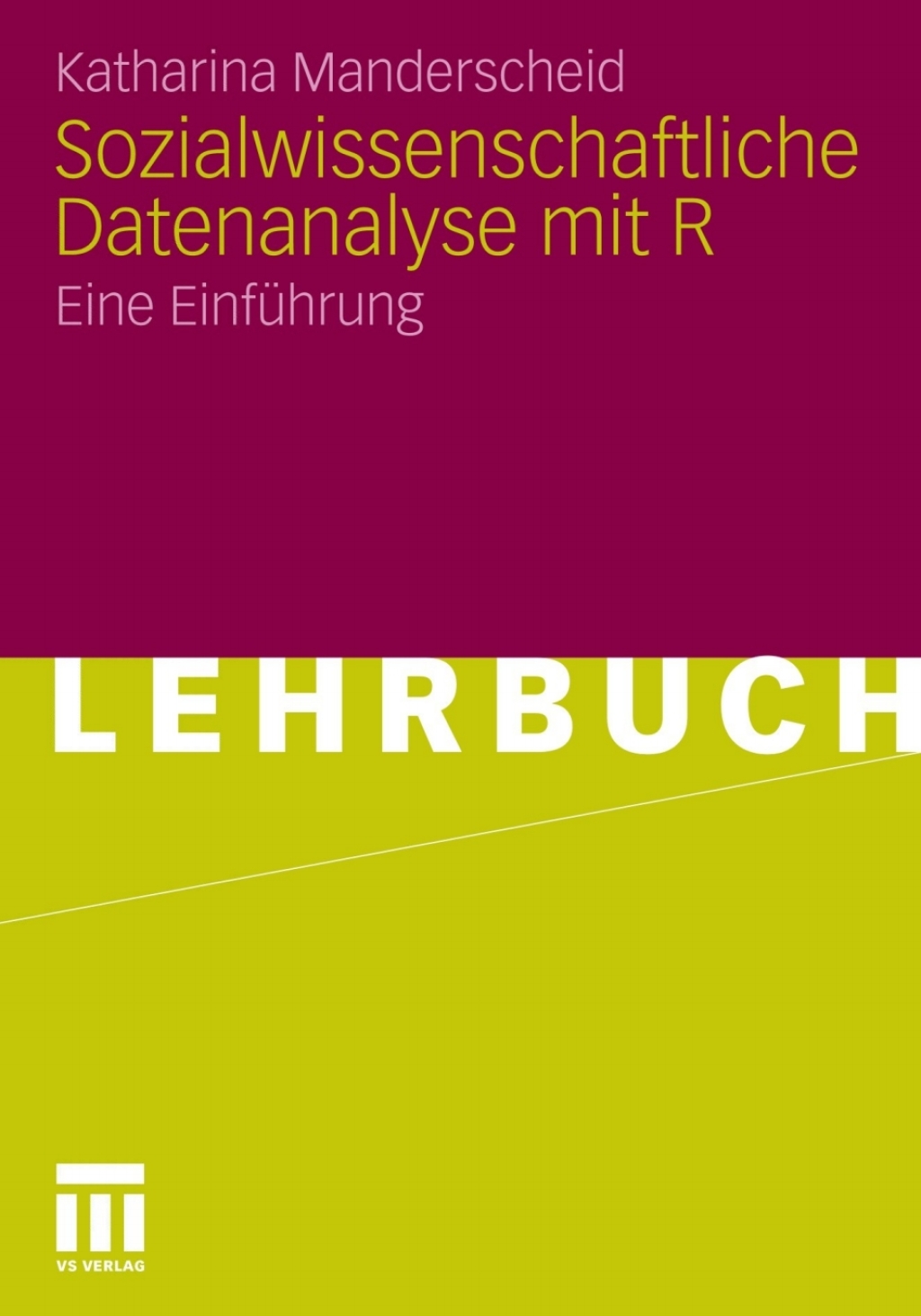 Sozialwissenschaftliche Datenanalyse mit R Eine EinfÃ¼hrung - (PDF/EPUB Version)