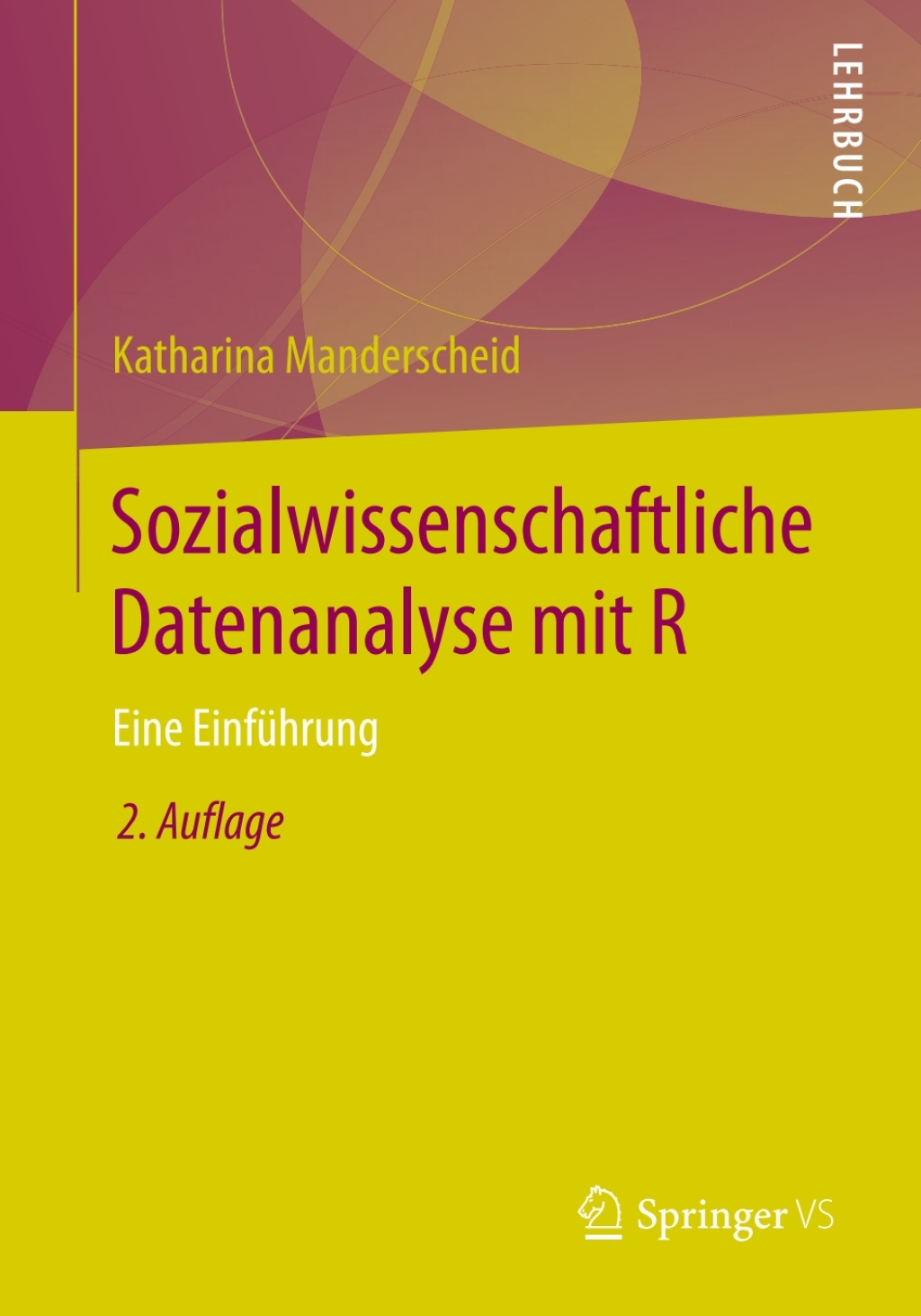 Sozialwissenschaftliche Datenanalyse mit R Eine EinfÃ¼hrung 2nd Edition - (PDF/EPUB Version)