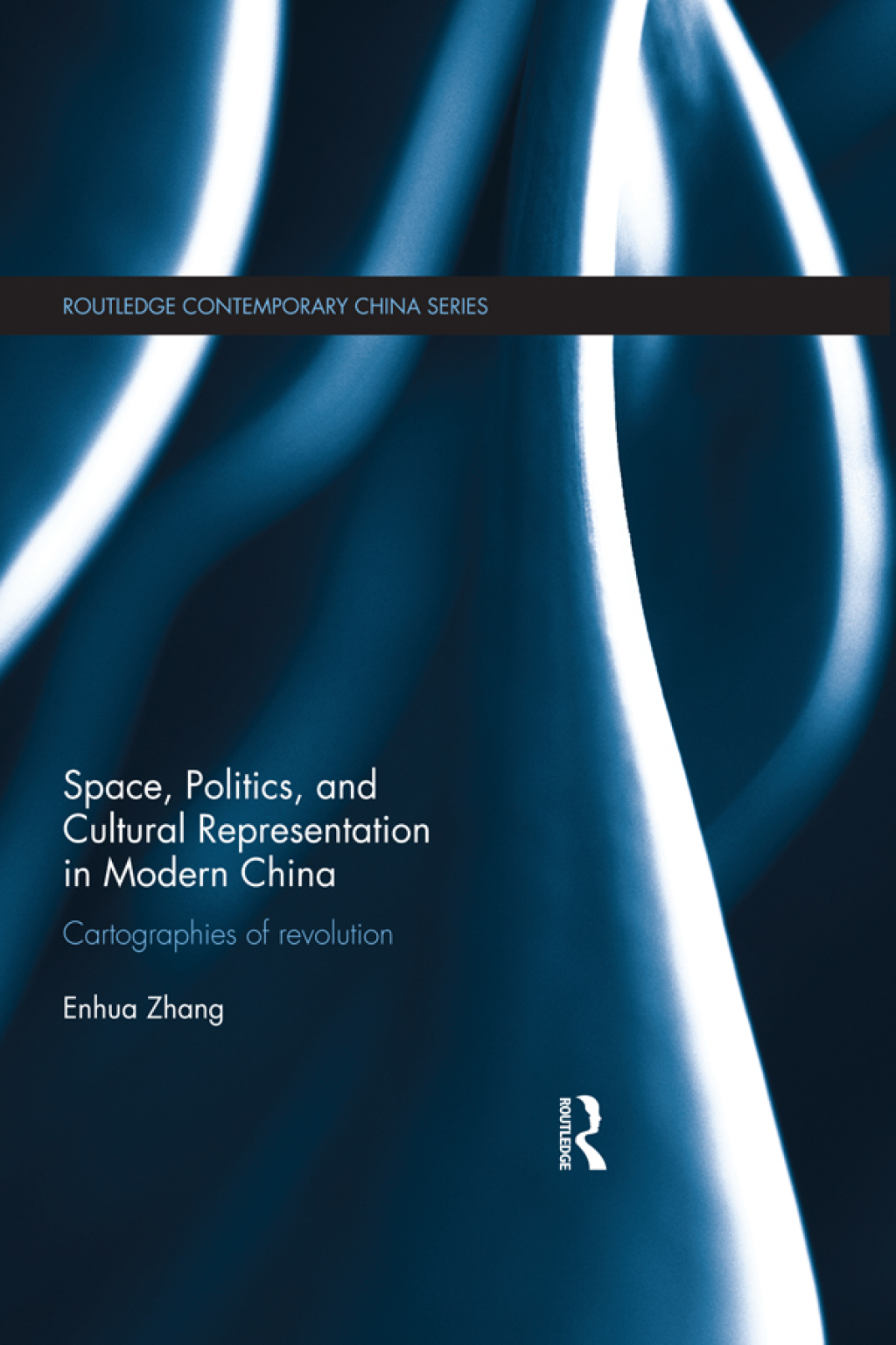 Space, Politics, and Cultural Representation in Modern China ...